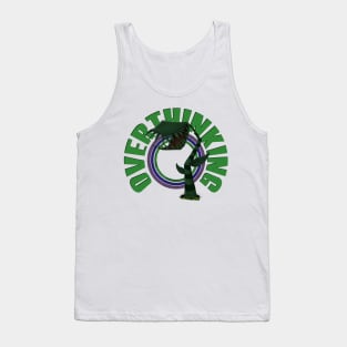 Overthinking Tank Top